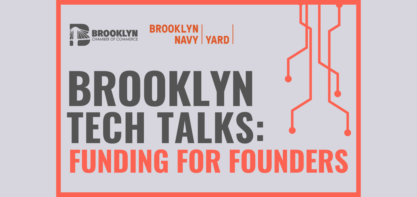 Brooklyn Tech Talks: Funding for Founders