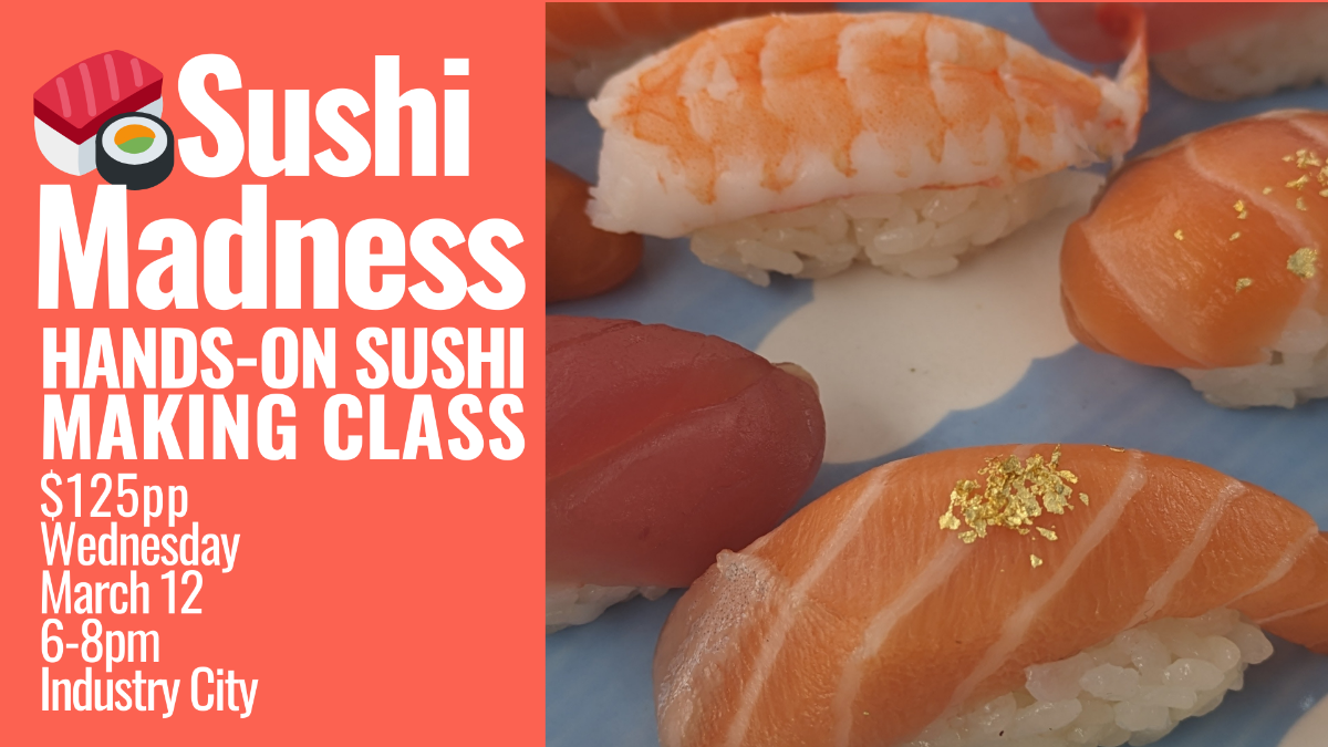 Sushi Madness: Hands-On Sushi Making Class
